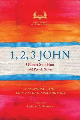 1, 2, 3 John (Asia Bible Commentary Series)