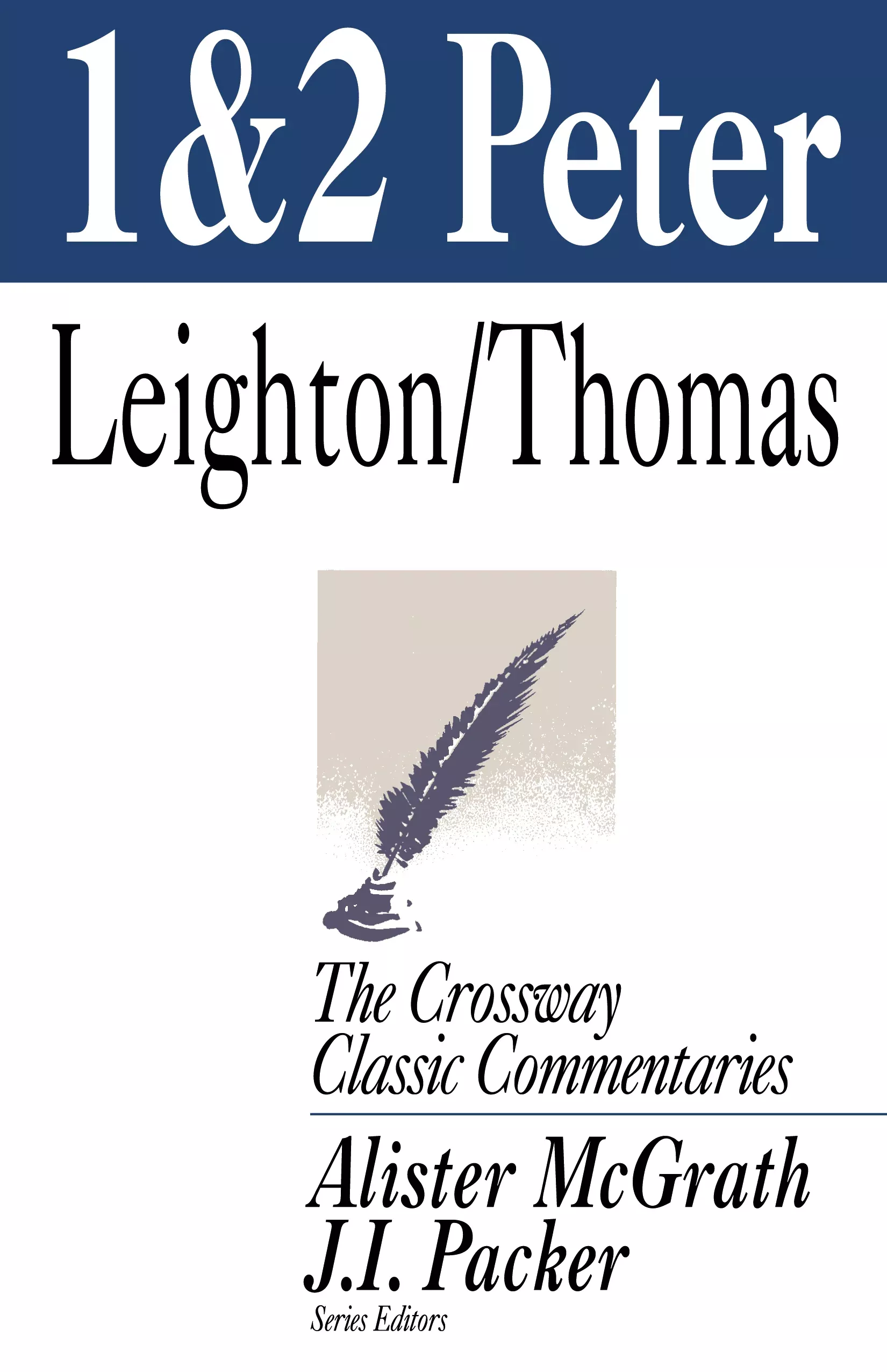 1 & 2 Peter (Crossway Classic Commentaries Series)