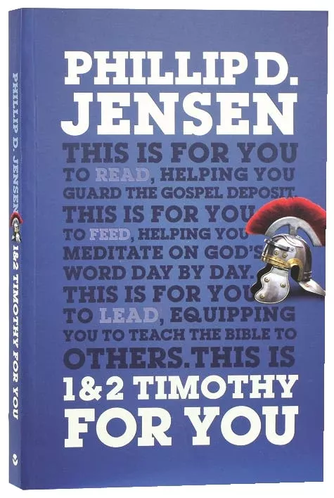 1 & 2 Timothy For You: Protect the Gospel, Pass on the Gospel (God's Word For You Series)