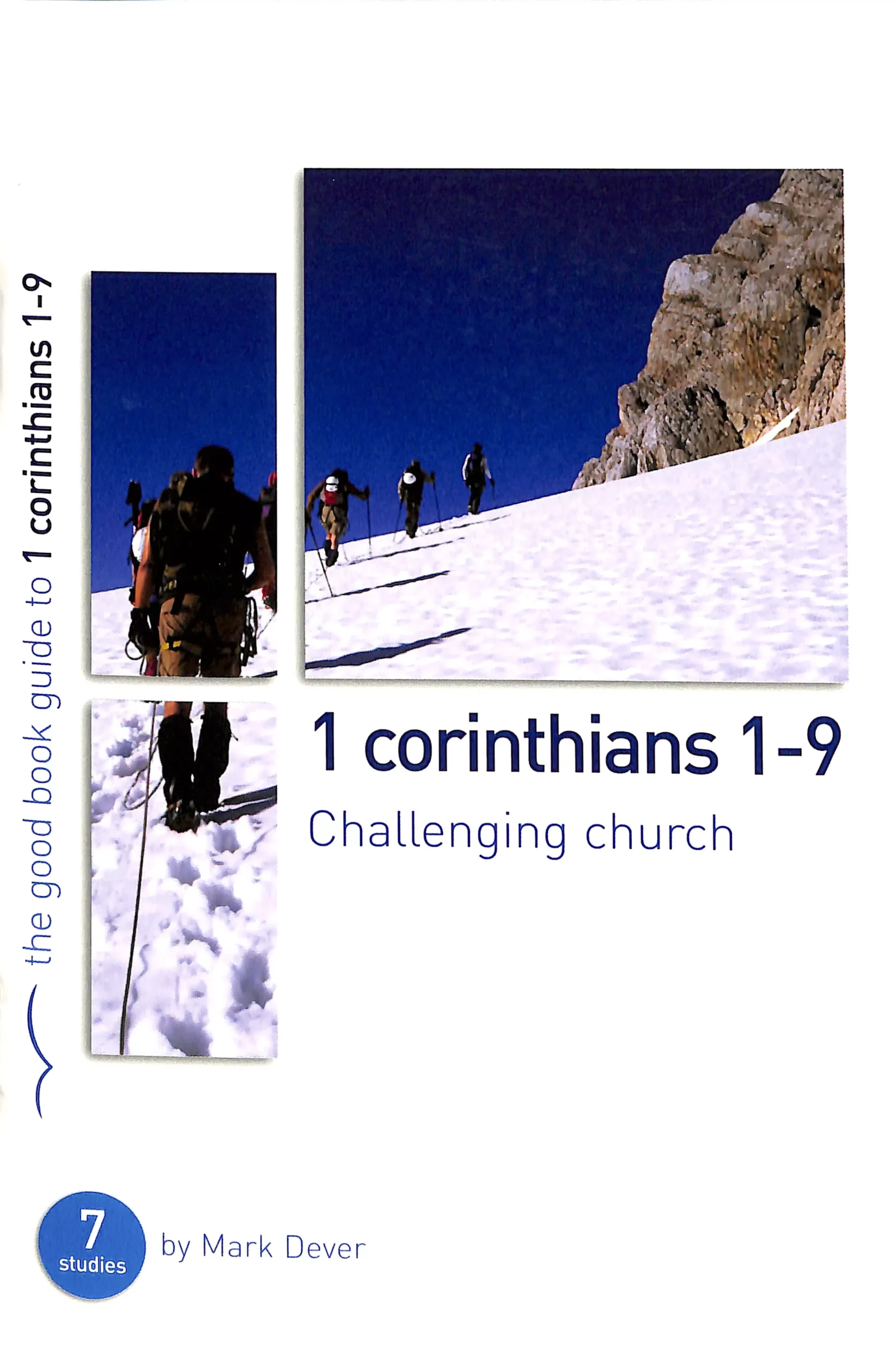 1 Corinthians 1-9: Challenging Church (Good Book Guides Series)
