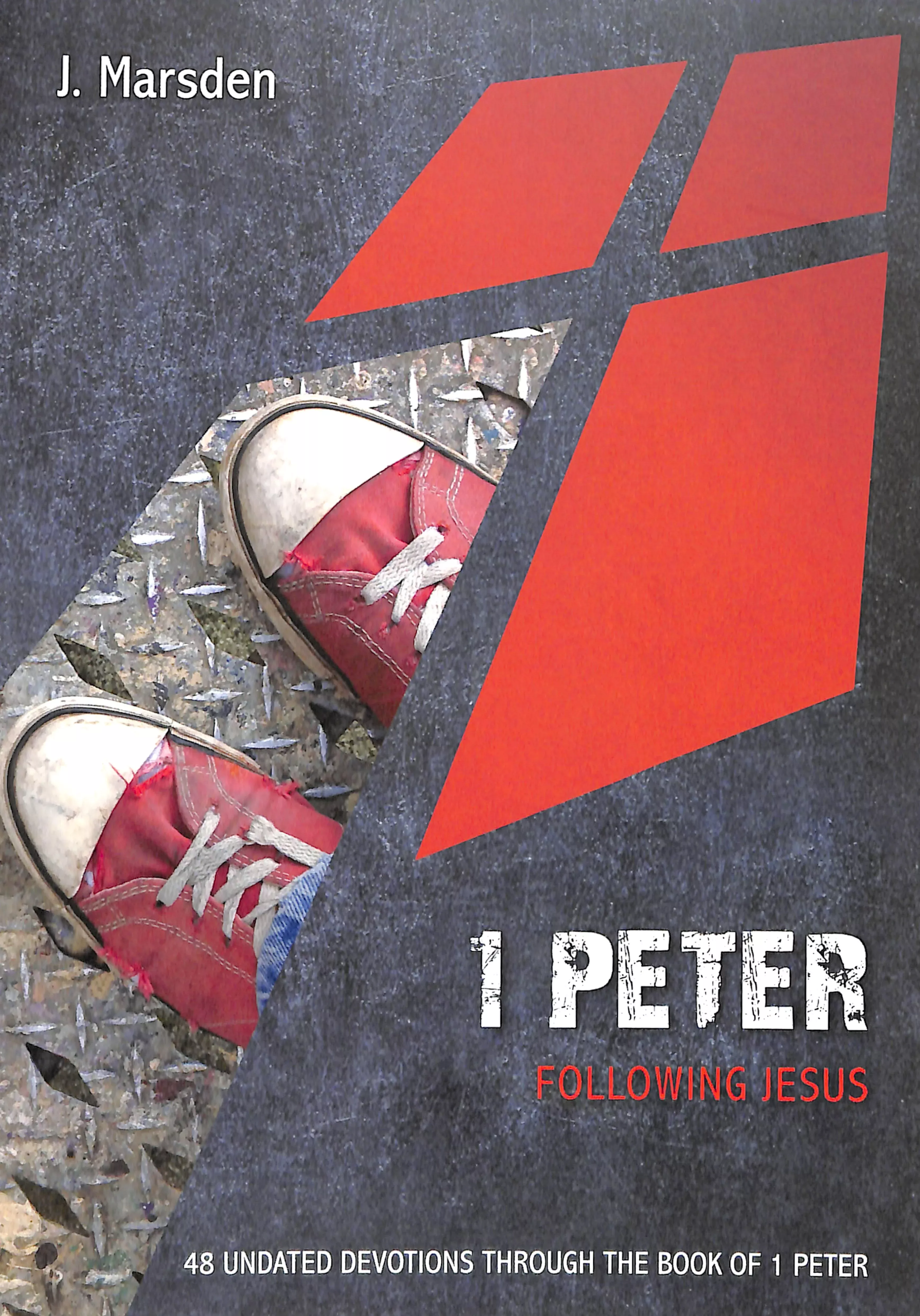 1 Peter: Following Jesus: 48 Undated Devotions Through the Book of 1 Peter (10 Publishing Devotions Series)