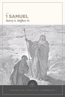 1 Samuel (Evangelical Exegetical Commentary Series)