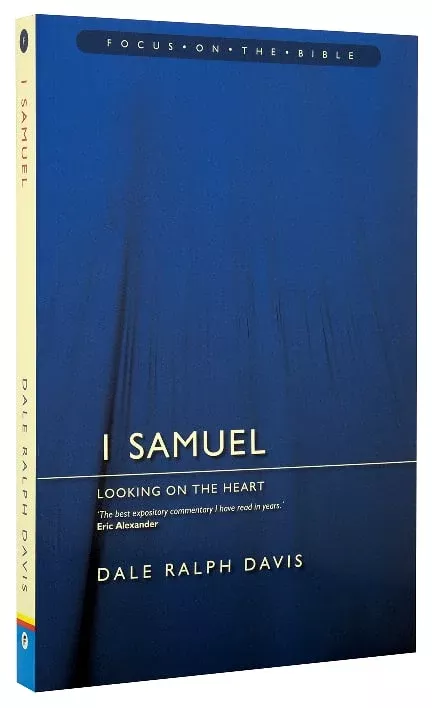 1 Samuel - Looking on the Heart (Focus On The Bible Commentary Series)
