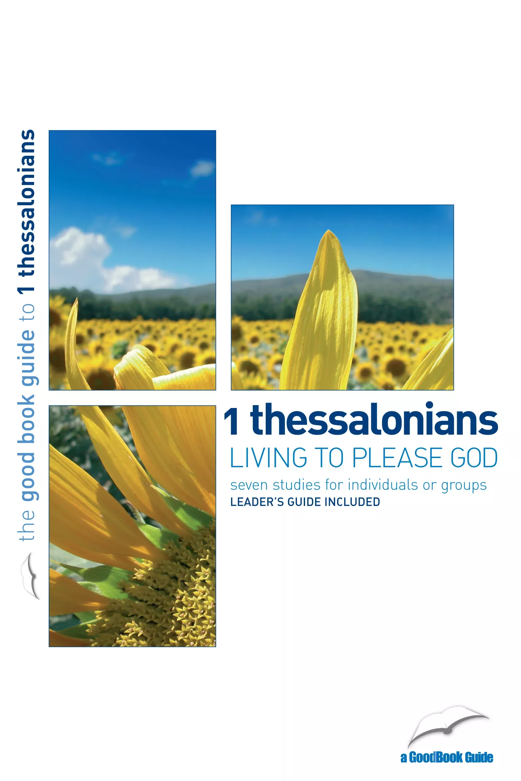 1 Thessalonians - Living to Please God (7 Studies) (Good Book Guides Series)