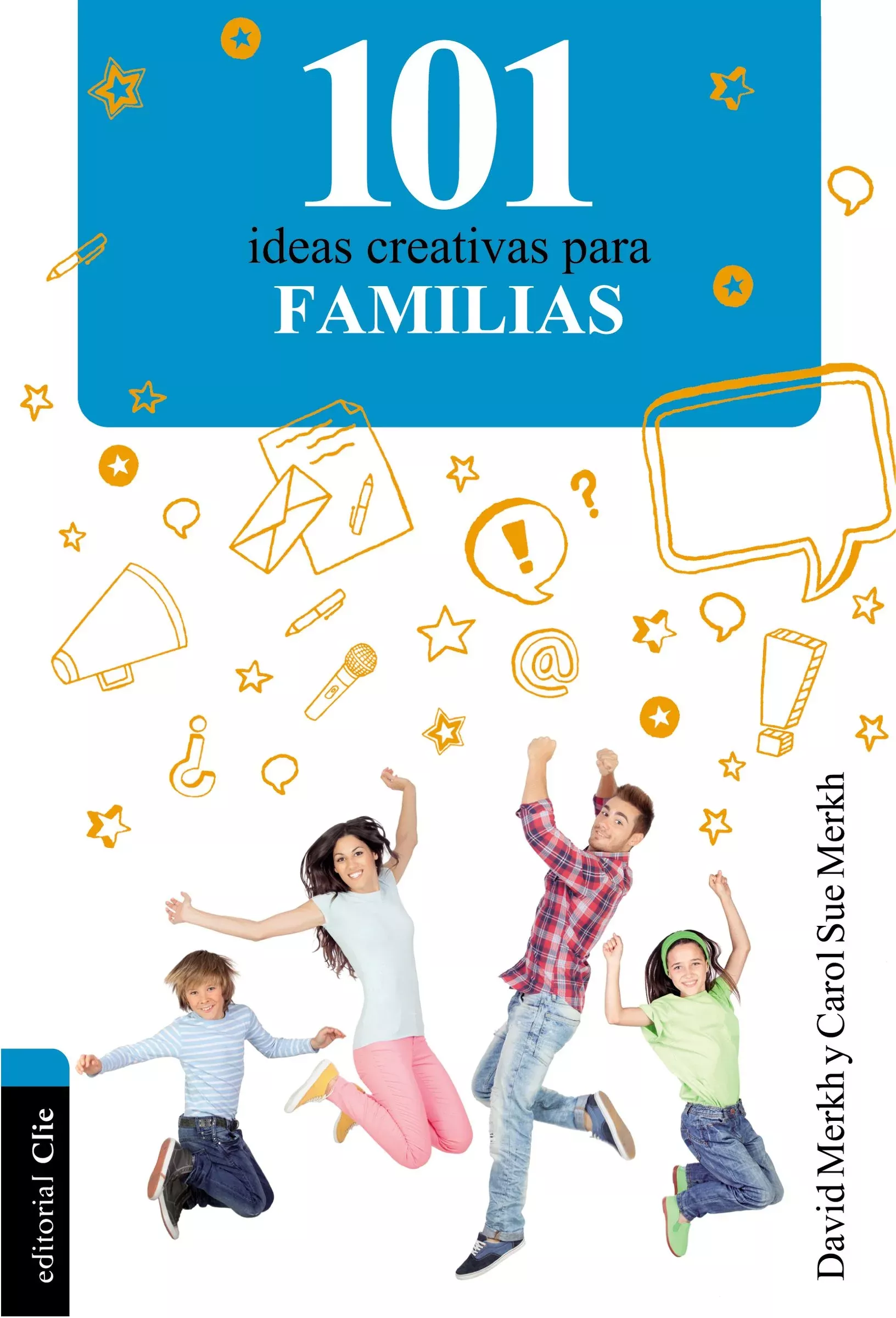 101 Ideas Creativas Para La Familia (101 Creative Ideas For The Family) (Spanish)