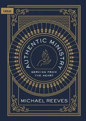 Authentic Ministry: Serving From the Heart