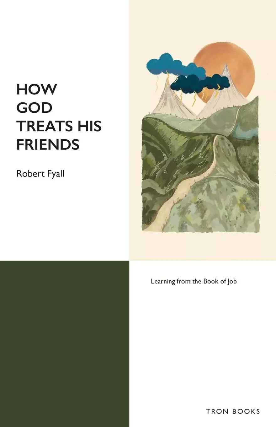 How God Treats His Friends: Learning from the Book of Job