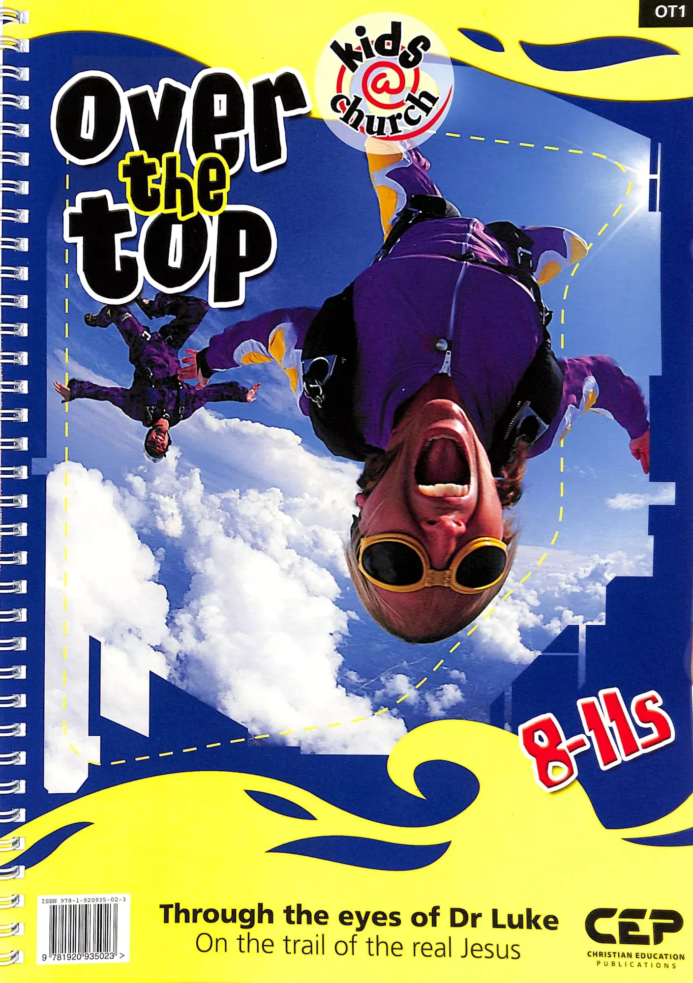 Kids@Church 01: Ot1 Ages 8-11 Teacher's Manual (Over the Top) (Kids@church Curriculum Series)