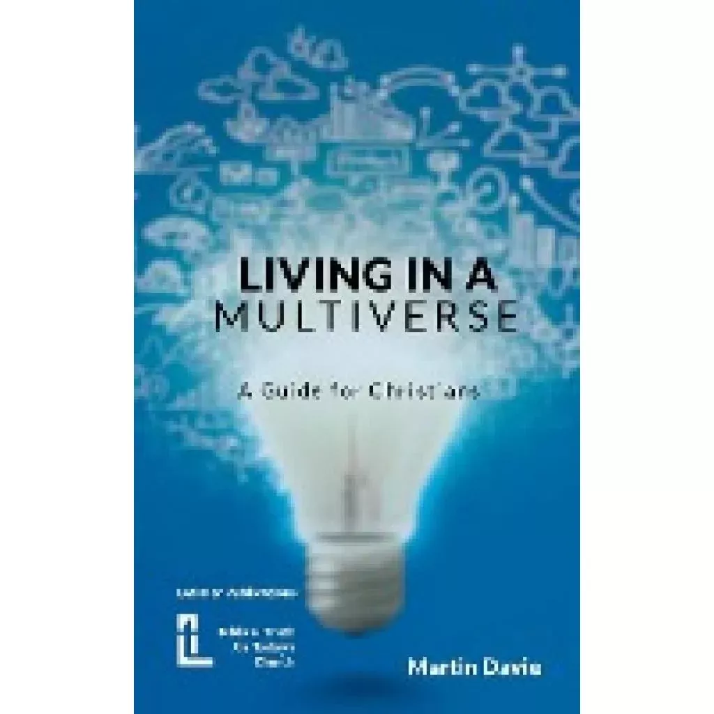 Living in a Multiverse: A Guide for Christians