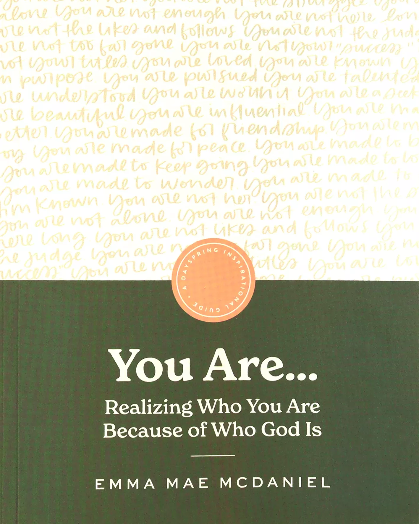 You Are...: Realizing Who You Are Because of Who God is