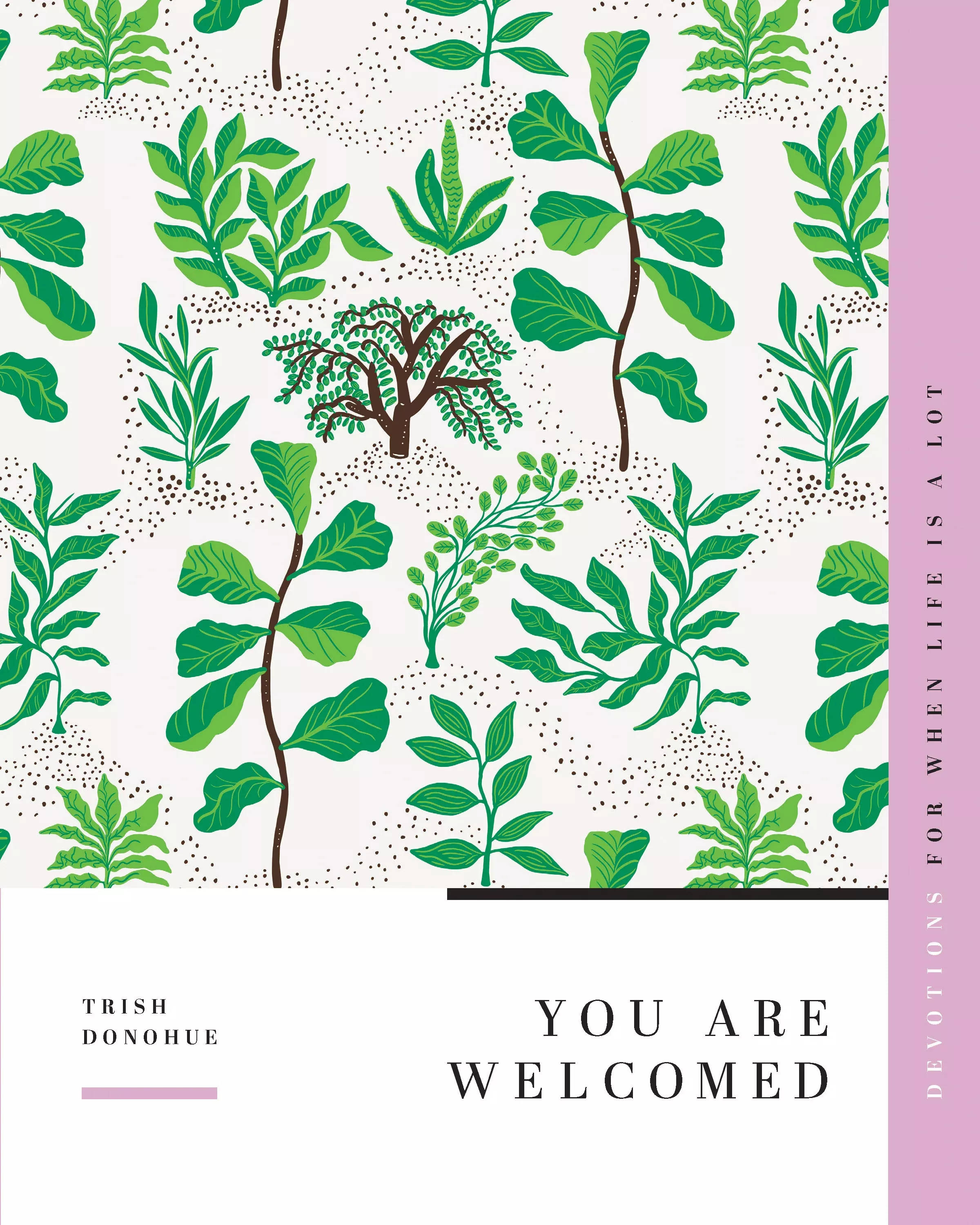 You Are Welcomed: Devotions for When Life Is a Lot (Gospel Truth for Women Series)