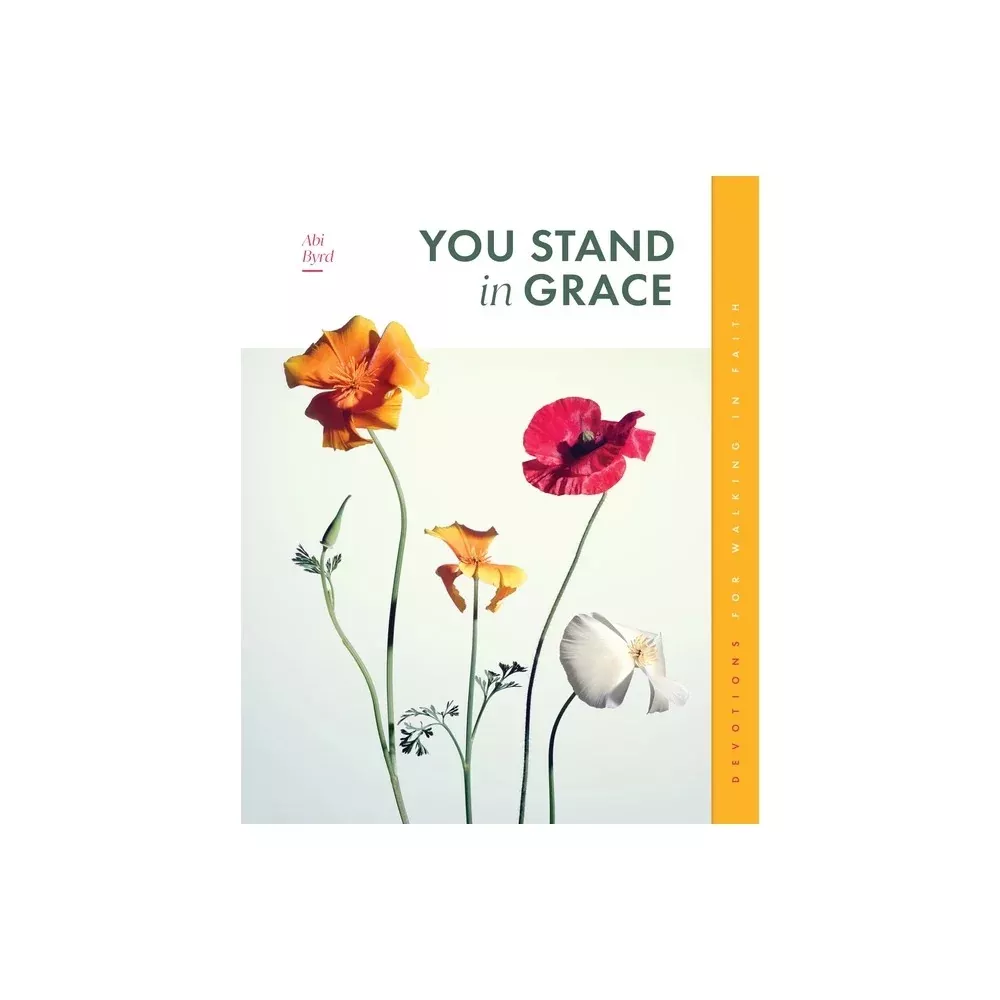 You Stand in Grace: Devotions for Walking in Faith (Gospel Truth for Women Series)
