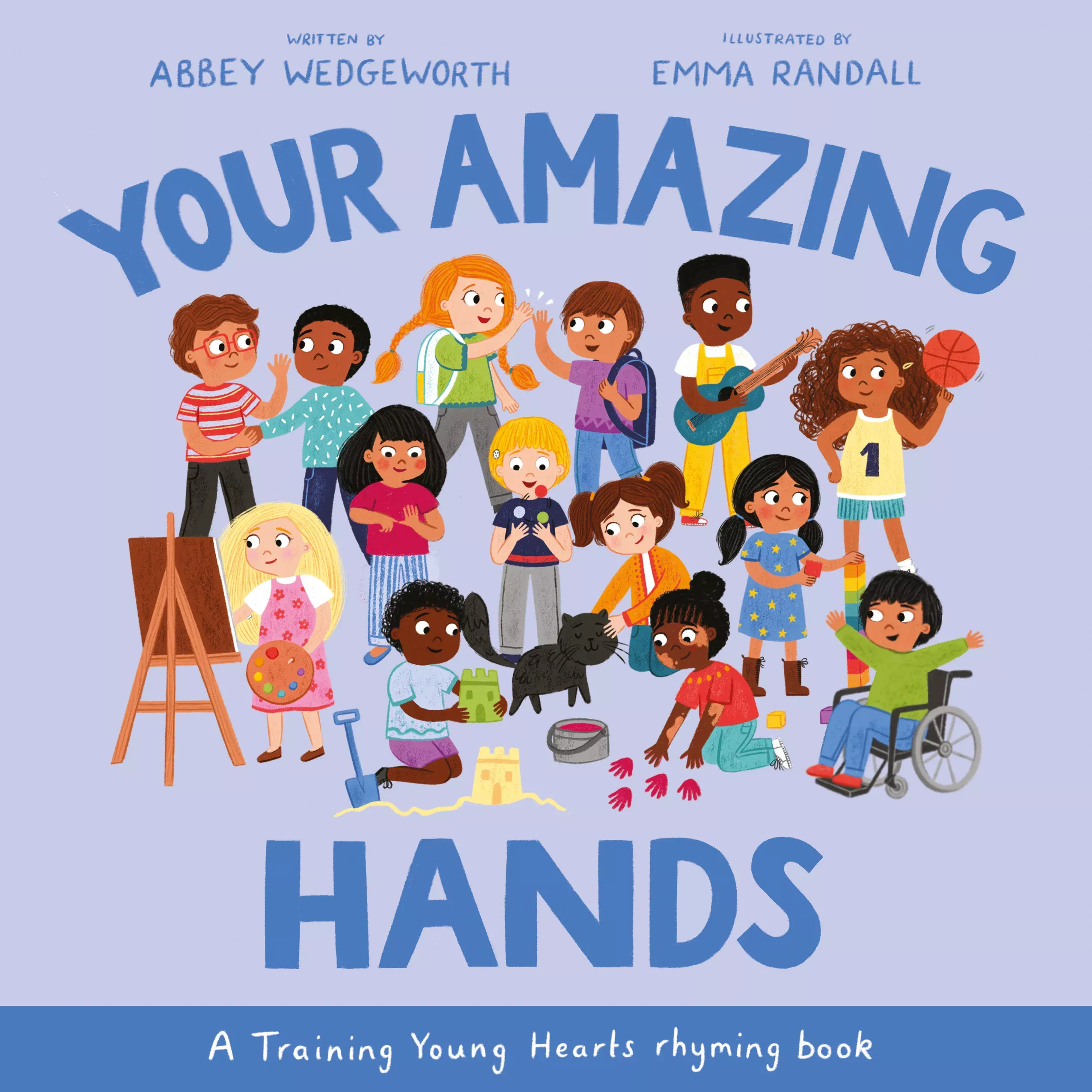 Your Amazing Hands: A Training Young Hearts Rhyming Book (Training Young Hearts Series)