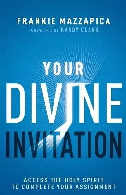 Your Divine Invitation: Access the Holy Spirit to Complete Your Assignment